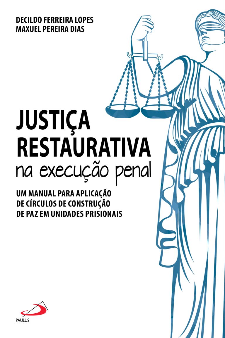 PAULUS Editora e Pastoral Carcerária lançam o livro “Justiça restaurativa na execução penal”